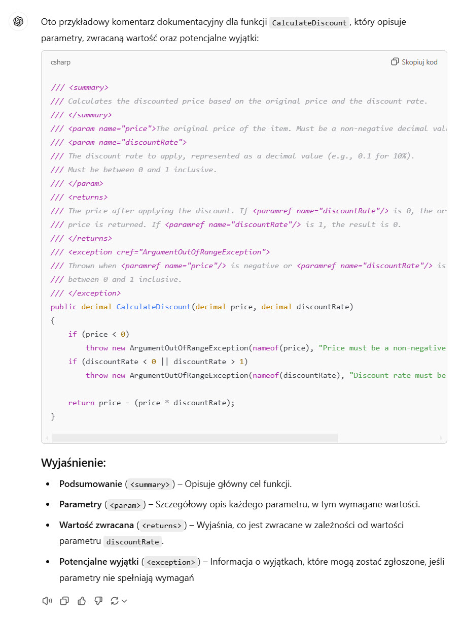 Odpowiedź ChatGPT 4o: Komentarz dokumentacyjny opisujący funkcję CalculateDiscount, aby zwiększyć jej zrozumiałość i ułatwić pracę zespołową.